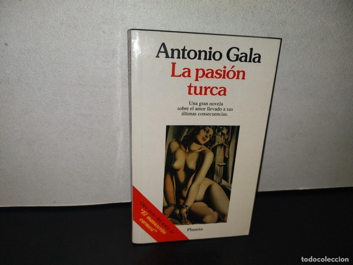 Libros de segunda mano: 137- LA PASI&Oacute;N TURCA - ANTONIO GALA - 1994 - Foto 1