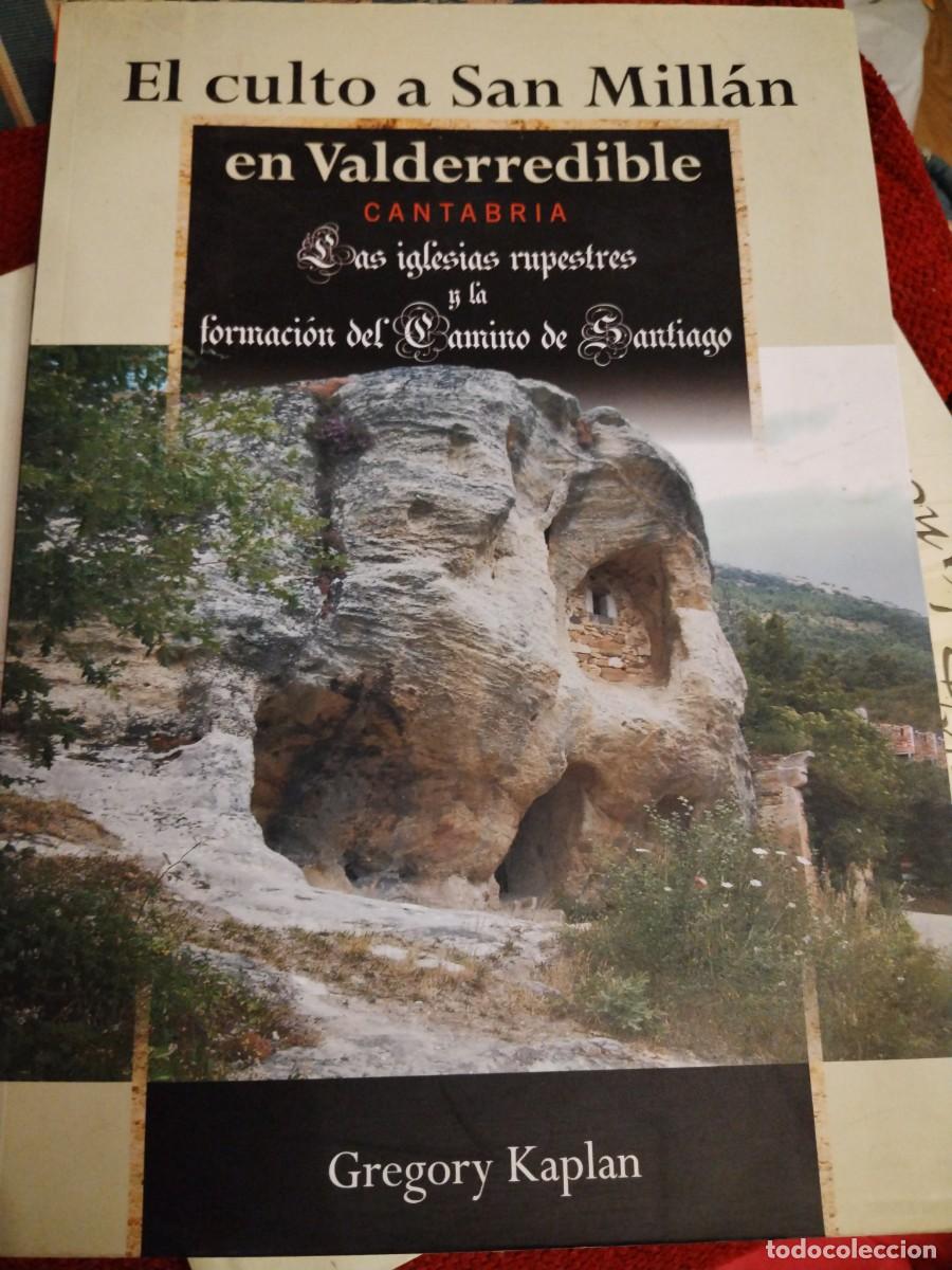 Libri di seconda mano: El culto a San Mill&aacute;n en valderredible -las iglesias rupestres y la formaci&oacute;n del camino de Santiago