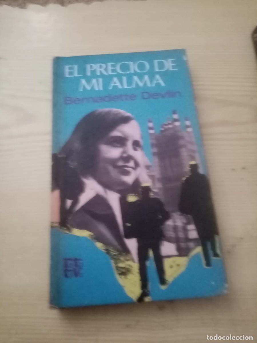 Libros de segunda mano: EL PRECIO DE MI ALMA. BERNADETTE DEVLIN. EST12B3 - Foto 1