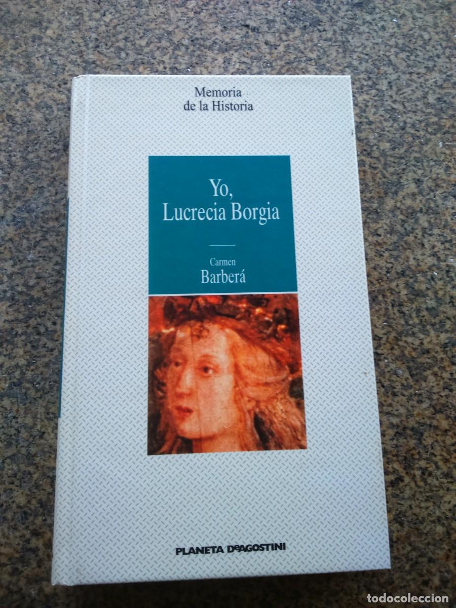 Libros de segunda mano: YO, LUCRECIA BORGIA -- CARMEN BARBERA -- PLANETA -- - Foto 1