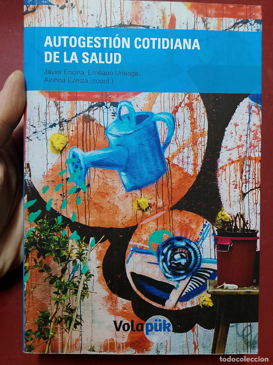 Libri di seconda mano: VV.AA. (Javier Encina, Emiliano Urteaga, Ainhoa Ezeiza, coords.): Autogesti&oacute;n cotidiana de la salud