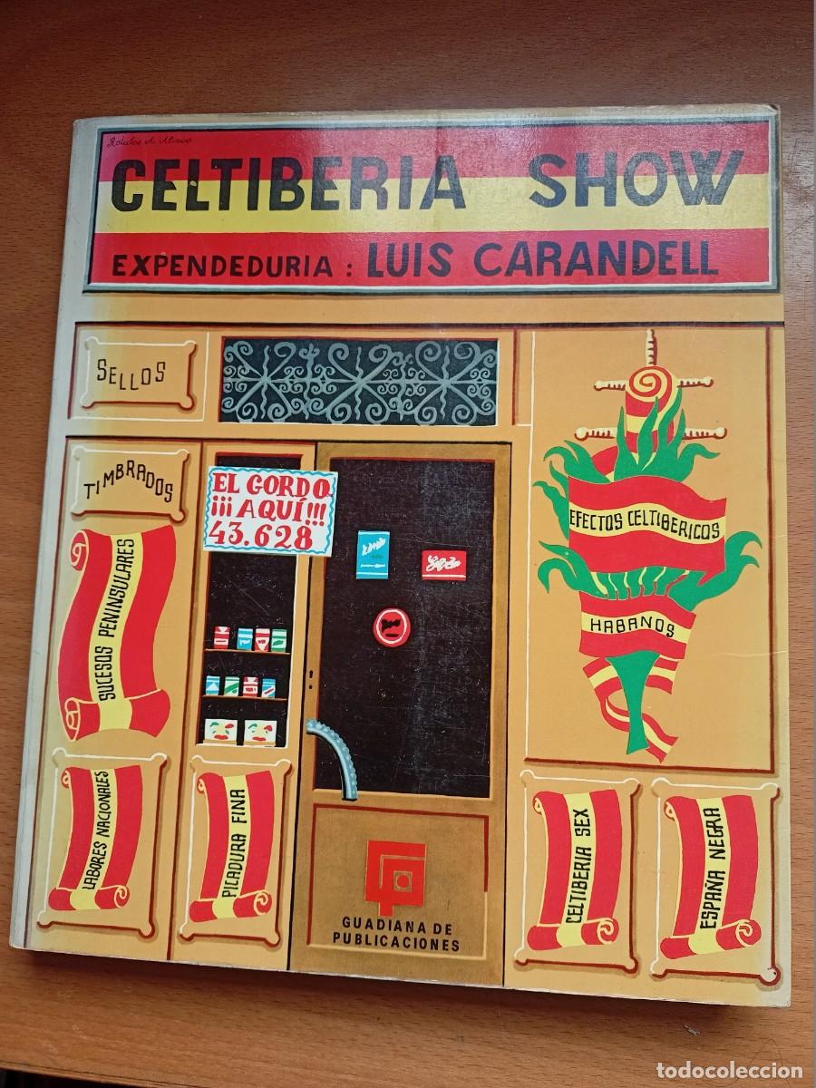 Libros de segunda mano: LIBRO CELTIBERIA SHOW DE LUIS CARANDELL - Foto 1