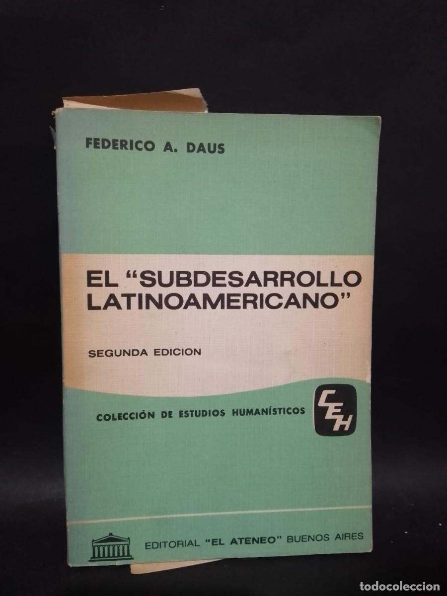 Libros de segunda mano: FEDERICO A. DAUS-EL SUBDESARROLLO LATINOAMERICANO-1976 - Foto 1