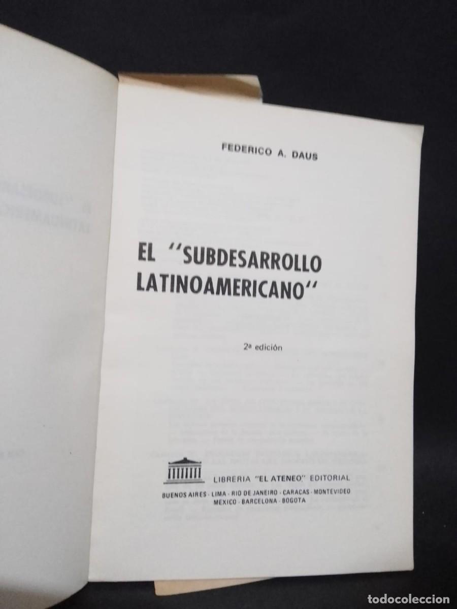 Libros de segunda mano: FEDERICO A. DAUS-EL SUBDESARROLLO LATINOAMERICANO-1976 - Foto 3