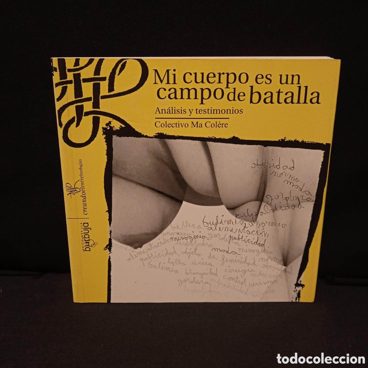 Libri di seconda mano: MI CUERPO ES UN CAMPO DE BATALLA - COLECTIVO MA COL&Egrave;RE - LA BURBUJA 2009 #9164