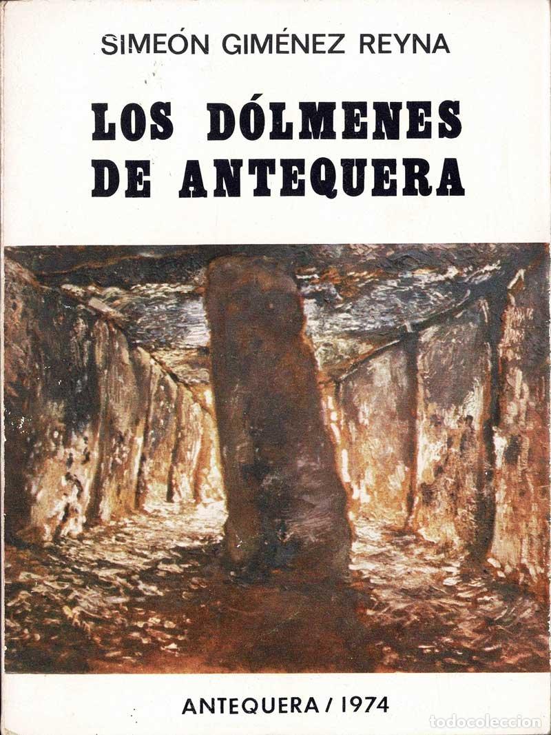 Libros de segunda mano: Los D&oacute;lmenes de Antequera - Sime&oacute;n Gim&eacute;nez Reyna - Foto 1