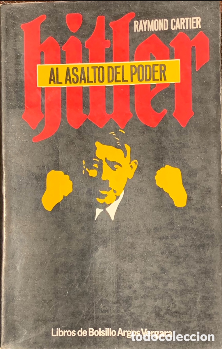 Libros de segunda mano: Libro. Raymond Cartier. &ldquo;Hitler, al asalto del poder&rdquo;. 1978. - Foto 1