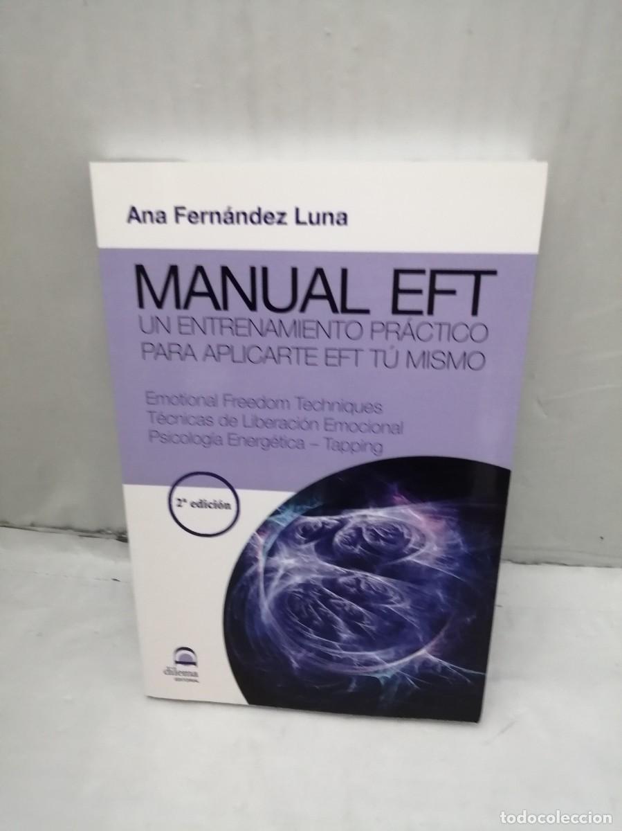 Libros de segunda mano: Manual EFT: Un entrenamiento pr&aacute;ctico para aplicarte EFT t&uacute; mismo - Foto 1