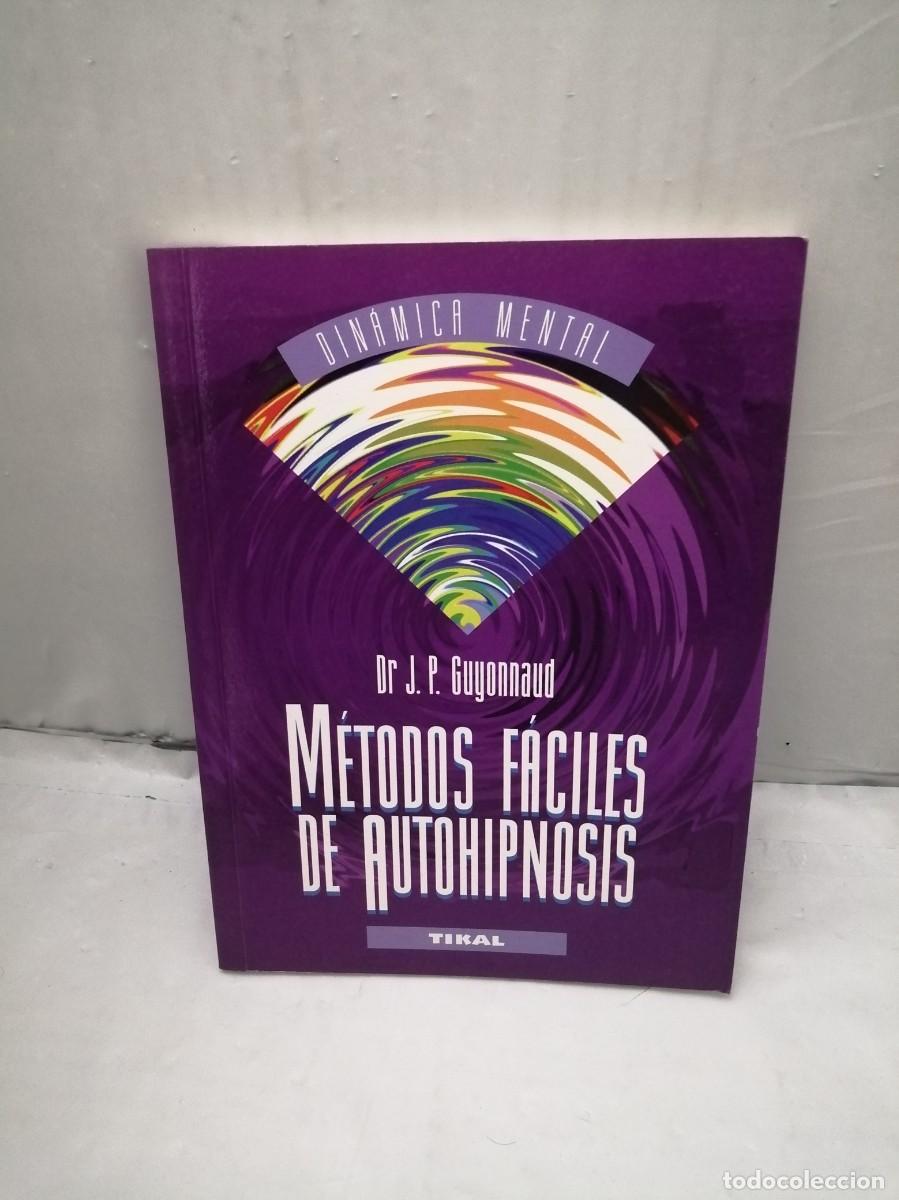 Libros de segunda mano: M&eacute;todos F&aacute;ciles de Autohipnosis (Colecci&oacute;n: Din&aacute;mica Mental) - Foto 1