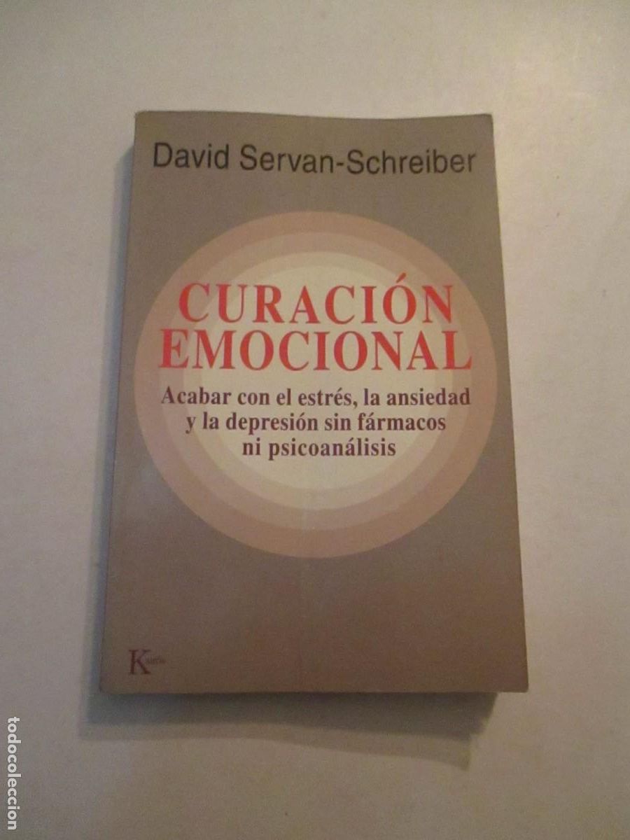 Libros de segunda mano: DAVID SERVAN-SCHREIBER Curaci&oacute;n emocional W32853 - Foto 1