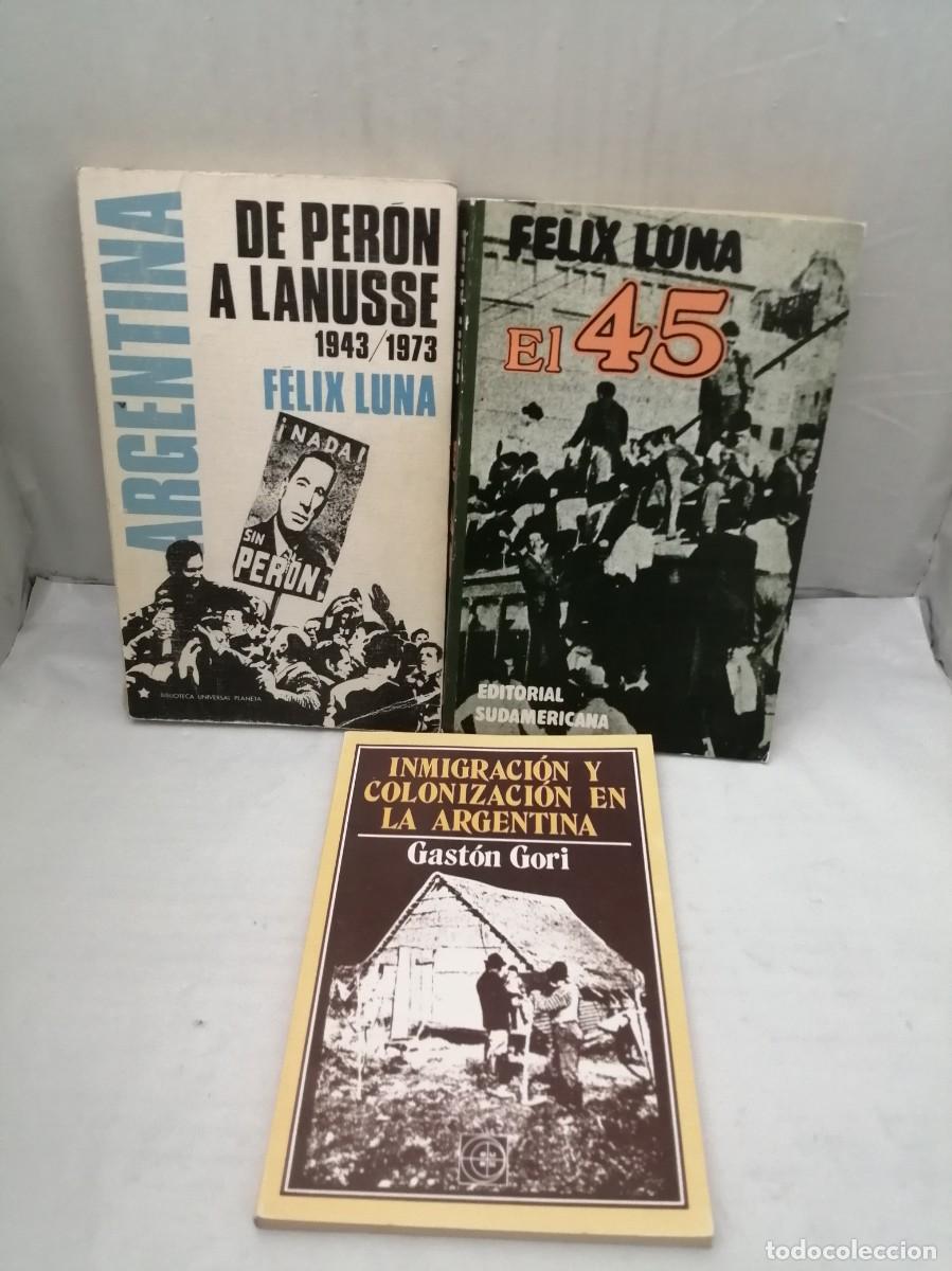 Libri di seconda mano: PACK 3 Libros Historia de Argentina: El 45 / Y DOS LIBROS M&Aacute;S...