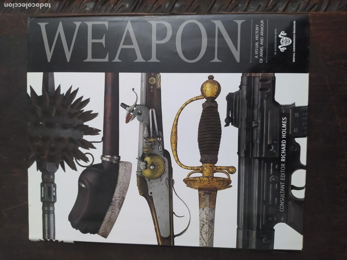Libri di seconda mano: WEAPON.A visual History of arms and Armour. Dorling