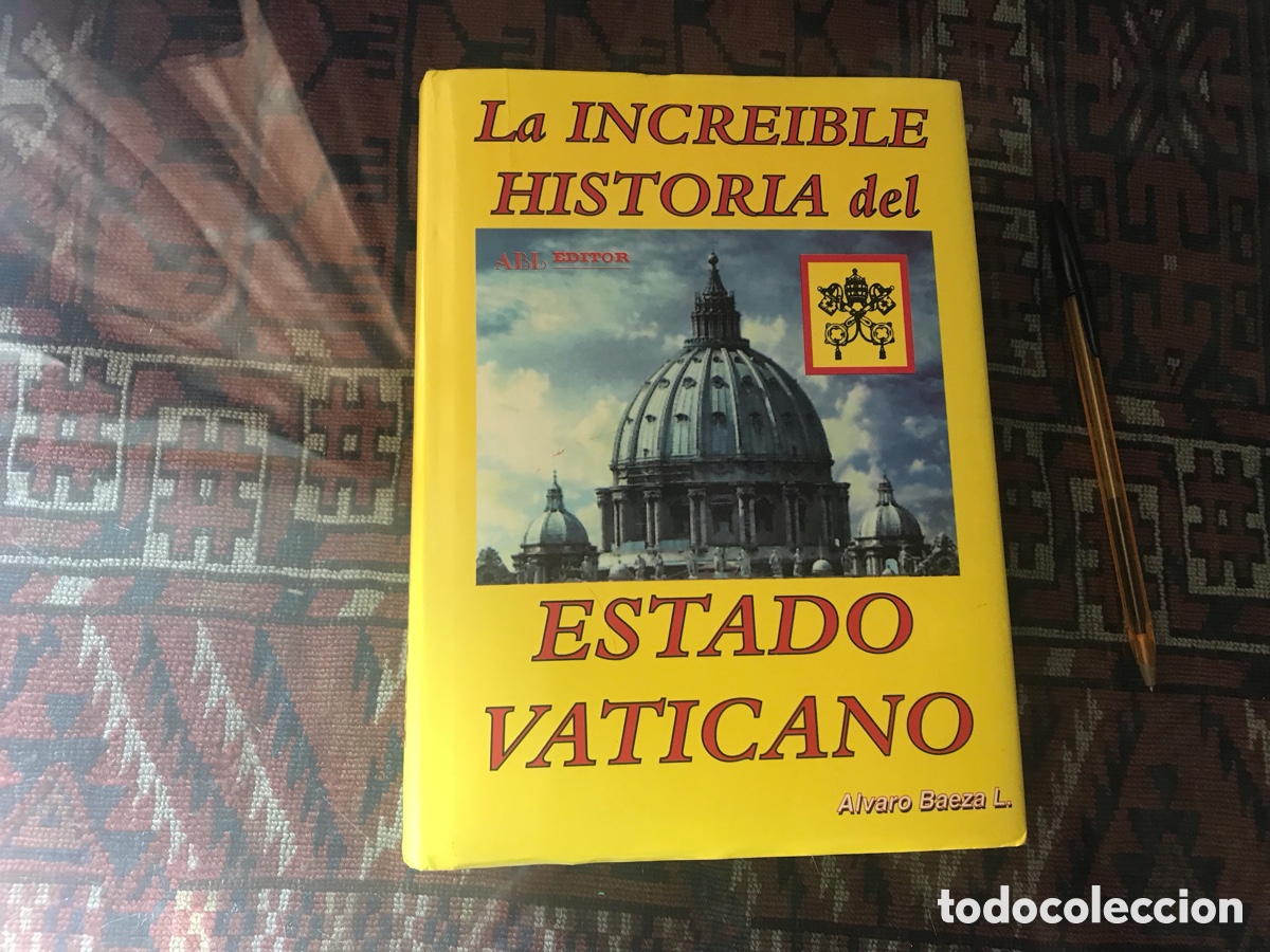 Libros de segunda mano: La incre&iacute;ble historia del Estado Vaticano. &Aacute;lvaro Baeza. ABL editor - Foto 1
