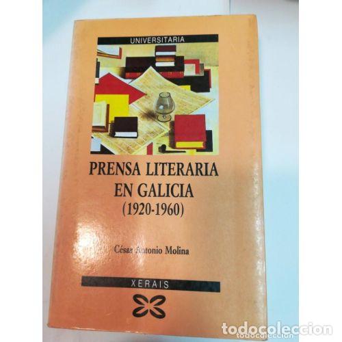 Gebrauchte B&uuml;cher: PRENSA LITERARIA en GALICIA (1920-1960) - MOLINA, C&Eacute;SAR ANTONIO (1952) - Sin Especificar