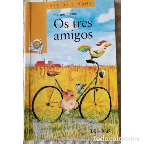Libri di seconda mano: Os Tres Amigos - Heine, Helme - Edici&oacute;ns Xerais - Infantil e Xuvenil - Sopa de Libros