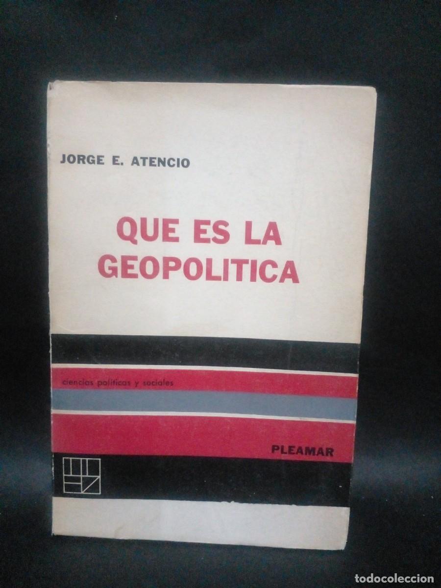 Libros de segunda mano: JORGE E. ATENCIO-QUE ES LA GEOPOLITICA-1965 - Foto 1