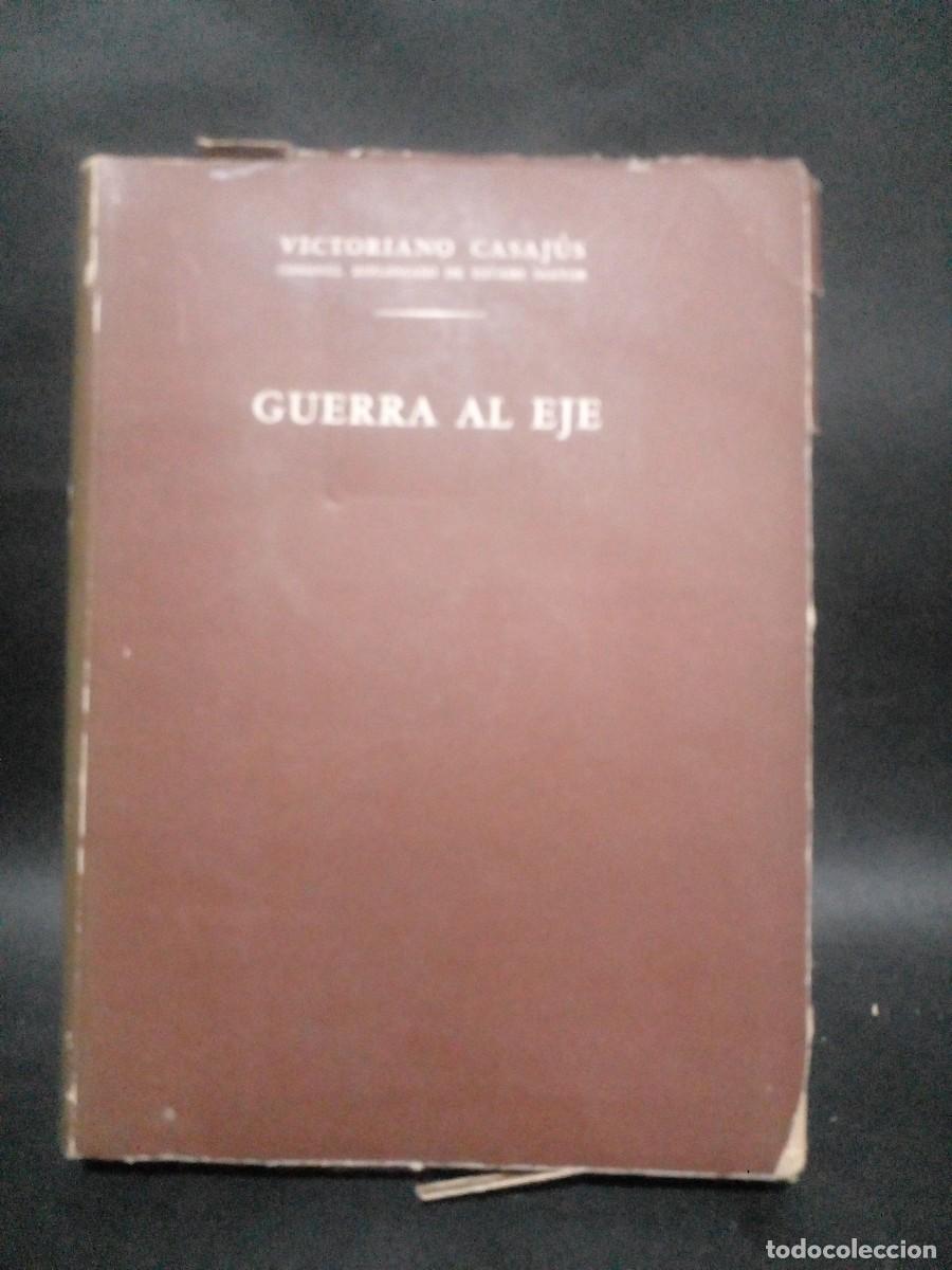 Libros de segunda mano: VICTORIANO CASAJUS-GUERRA AL EJE-1942 - Foto 1