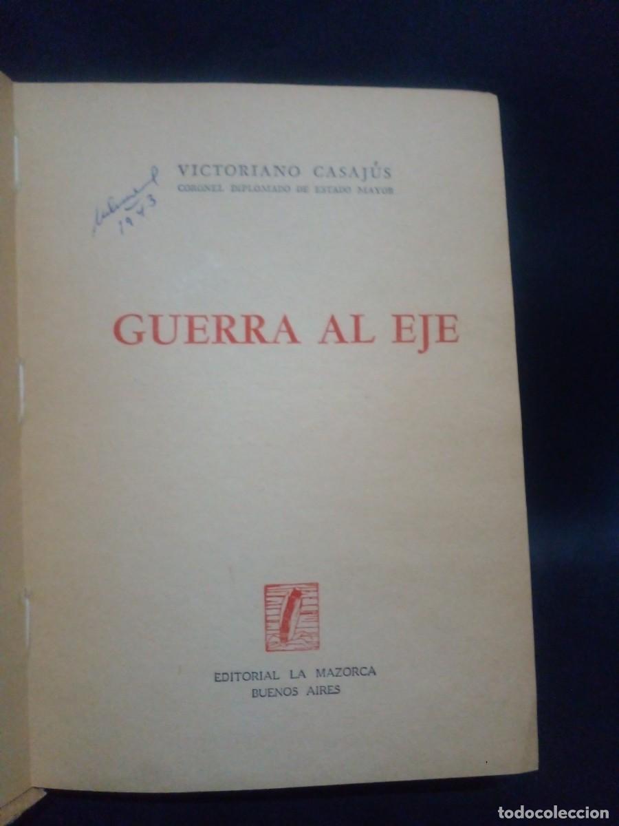 Libros de segunda mano: VICTORIANO CASAJUS-GUERRA AL EJE-1942 - Foto 2