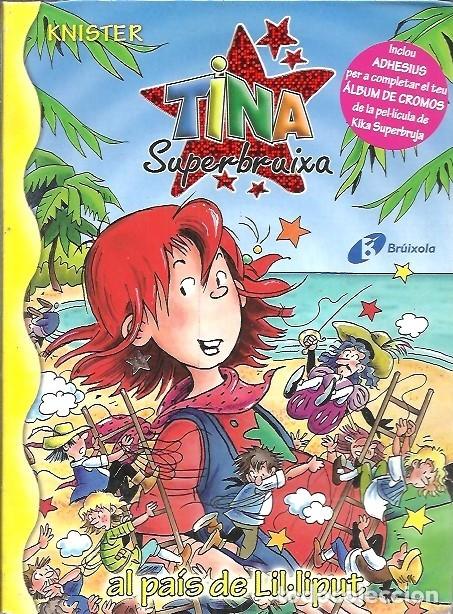Libros de segunda mano: 19 TINA SUPERBRUIXA EL PAIS DE LIL&middot;LIPUTS KNISTER BRUIXOLA