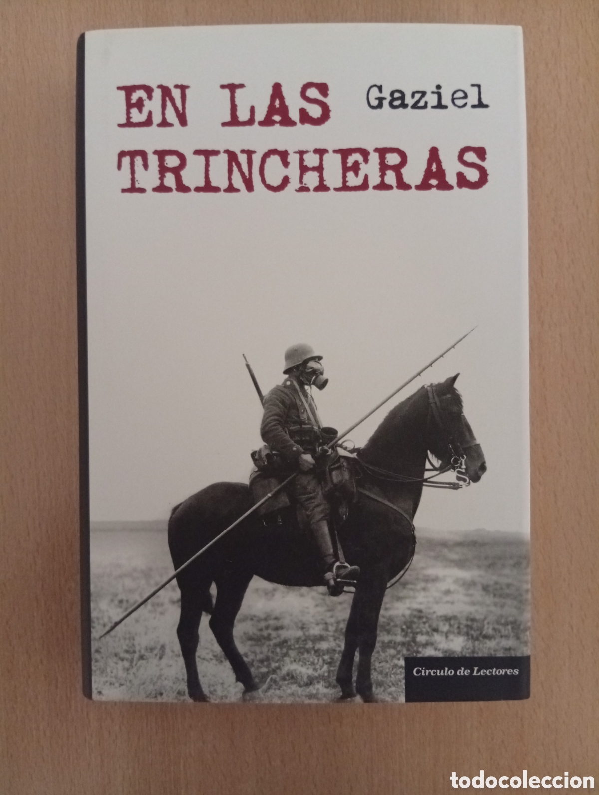 Libros de segunda mano: EN LAS TRINCHERAS. Gaziel. C&iacute;rculo de Lectores - Foto 1