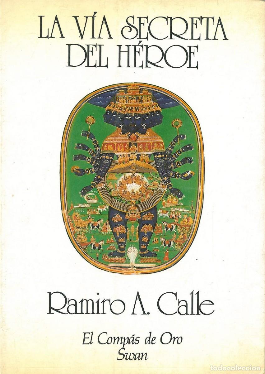 Libros de segunda mano: La via secreta del heroe - Calle, Ramiro - Foto 1