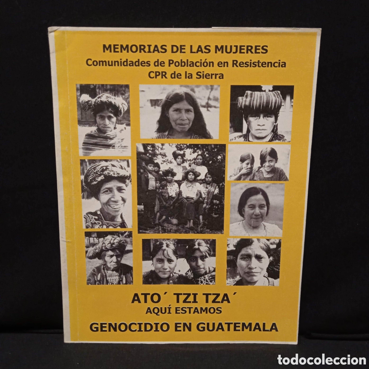 Libros de segunda mano: ATO' TZI TZA' AQU&Iacute; ESTAMOS GENOCIDIO EN GUATEMALA MEMORIAS DE LAS MUJERES POBLACI&Oacute;N EN RESISTENCIA