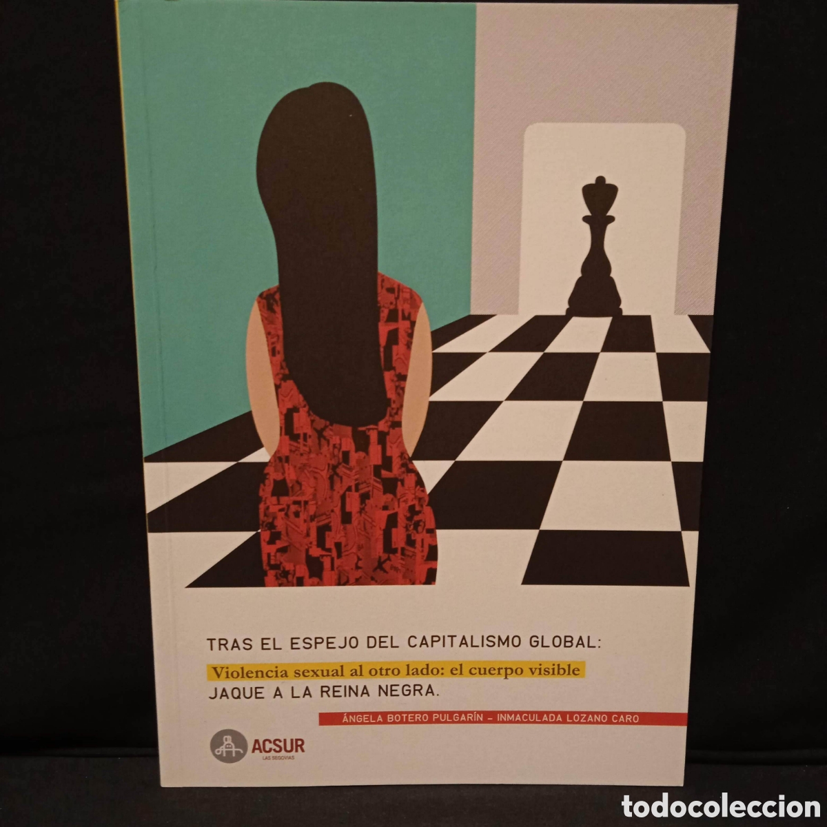 Libros de segunda mano: TRAS EL ESPEJO DEL CAPITALISMO GLOBAL VIOLENCIA SEXUAL AL OTRO LADO EL CUERPO VISIBLE - VVAA #9170