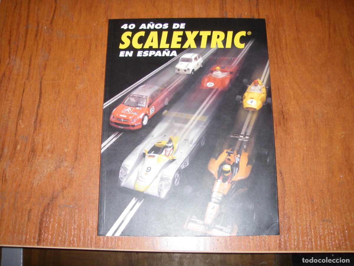 Libros de segunda mano: 40 A&Ntilde;OS DE SCALEXTRIC EN ESPA&Ntilde;A - Foto 1