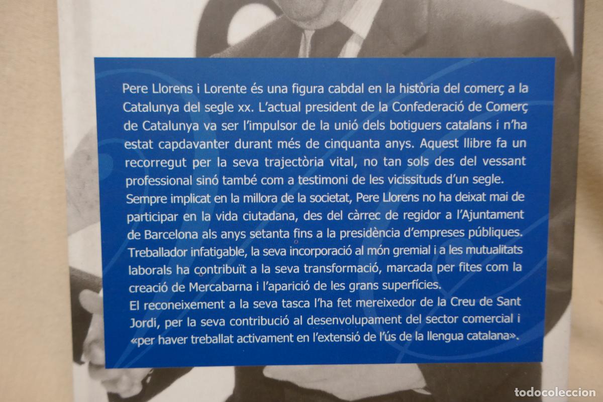 Libros de segunda mano: PERE LLORENS - UNA VIDADE TREBALL I COMPROM&Iacute;S (EN CATALAN) - Foto 11