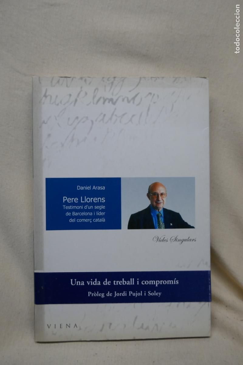 Libros de segunda mano: PERE LLORENS - UNA VIDADE TREBALL I COMPROM&Iacute;S (EN CATALAN) - Foto 1