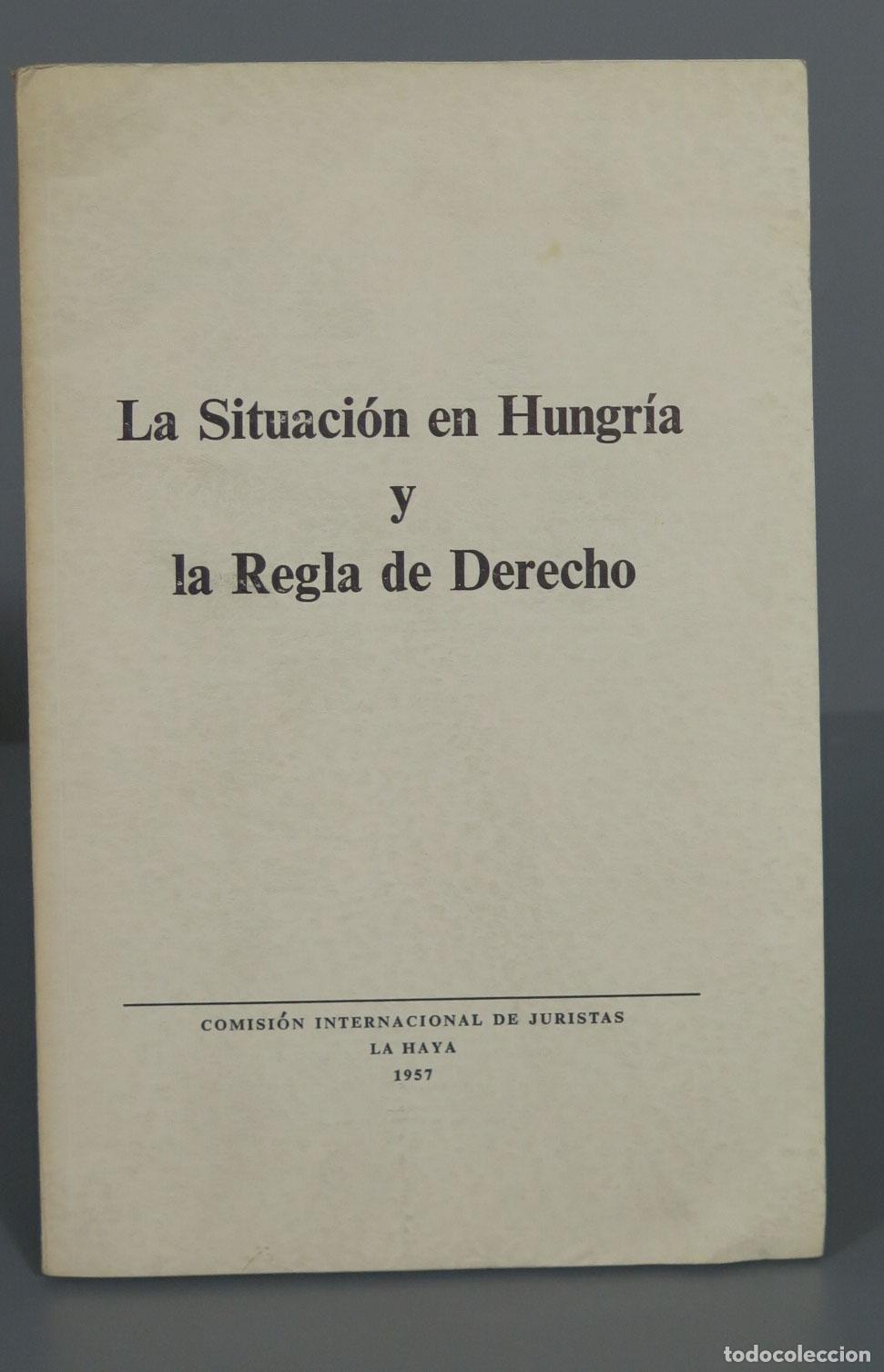 Libros de segunda mano: La Situaci&oacute;n en Hungr&iacute;a la Regla de Derecho - Foto 1