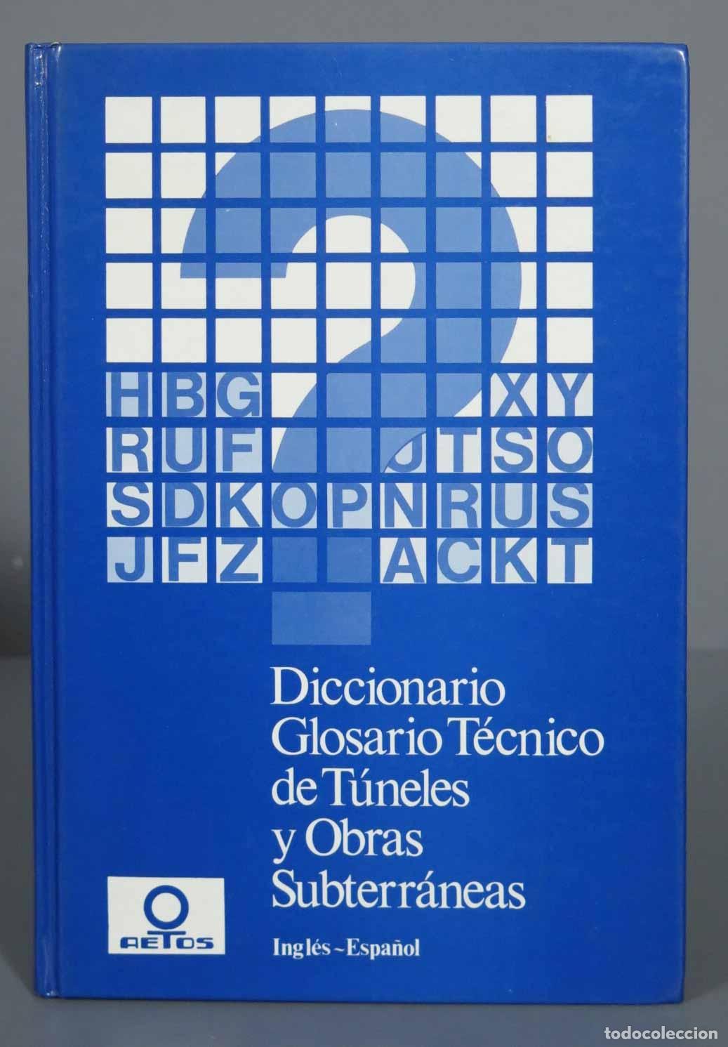 Libri di seconda mano: Diccionario Glosario T&eacute;cnico de T&uacute;neles y Obras Subterr&aacute;neas