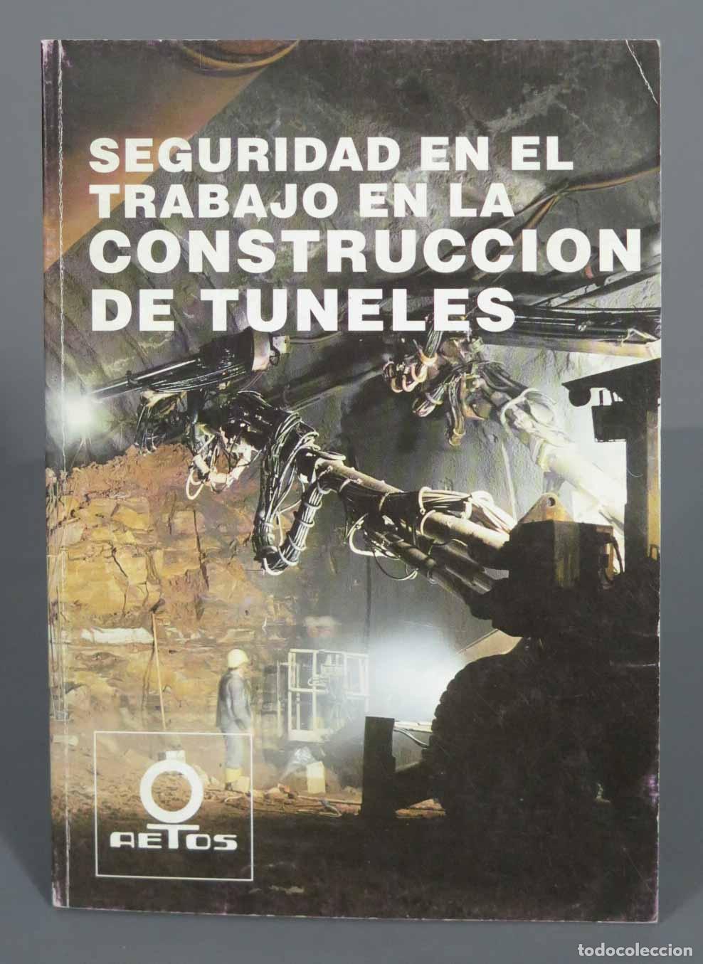 Gebrauchte B&uuml;cher: SEGURIDAD EN EL TRABAJO EN LA CONSTRUCCION DE TUNELES