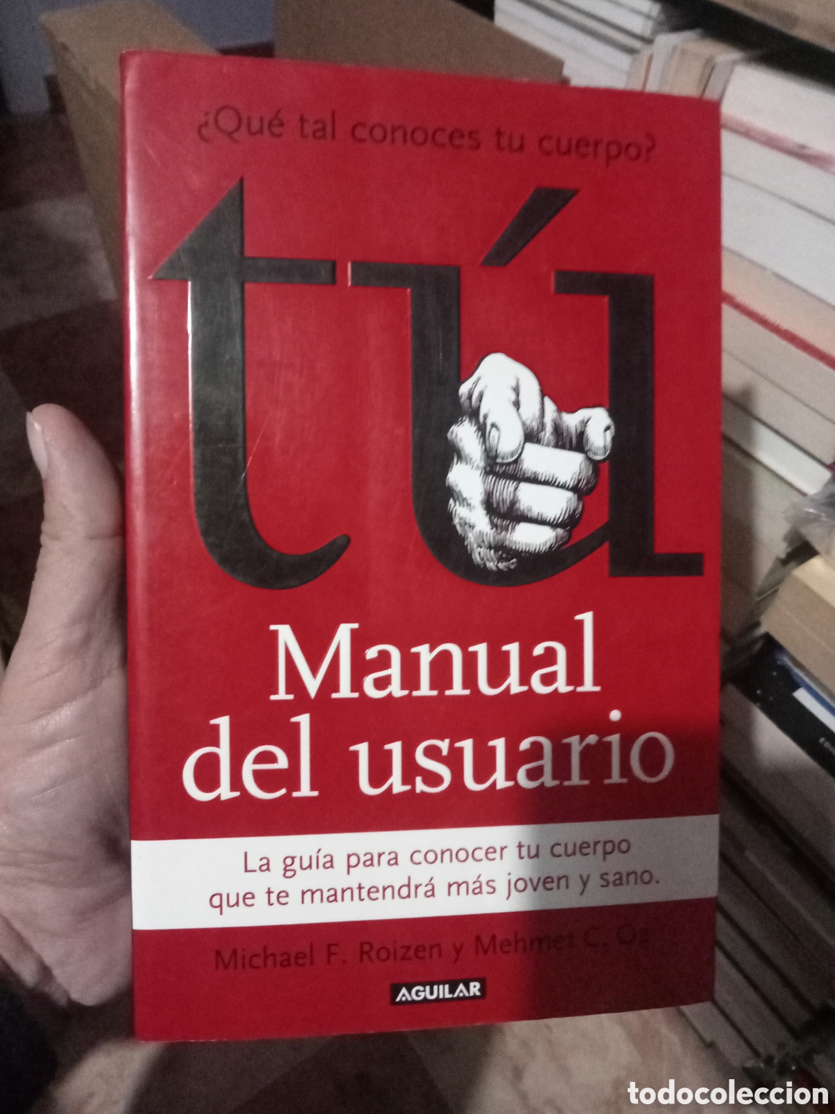Libros de segunda mano: T&uacute; manual del usuario Michael Roizen y Mehmet-autoayuda - Foto 1