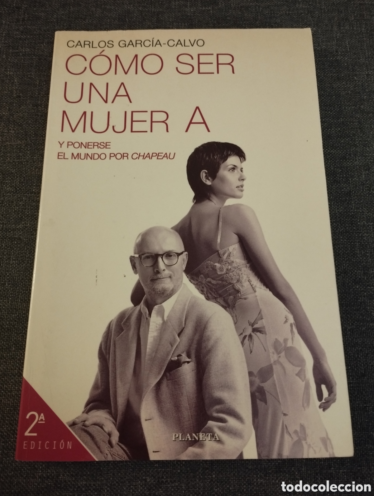 Libros de segunda mano: COMO SER UNA MUJER A (CARLOS GARCIA-CALVO) - Foto 1