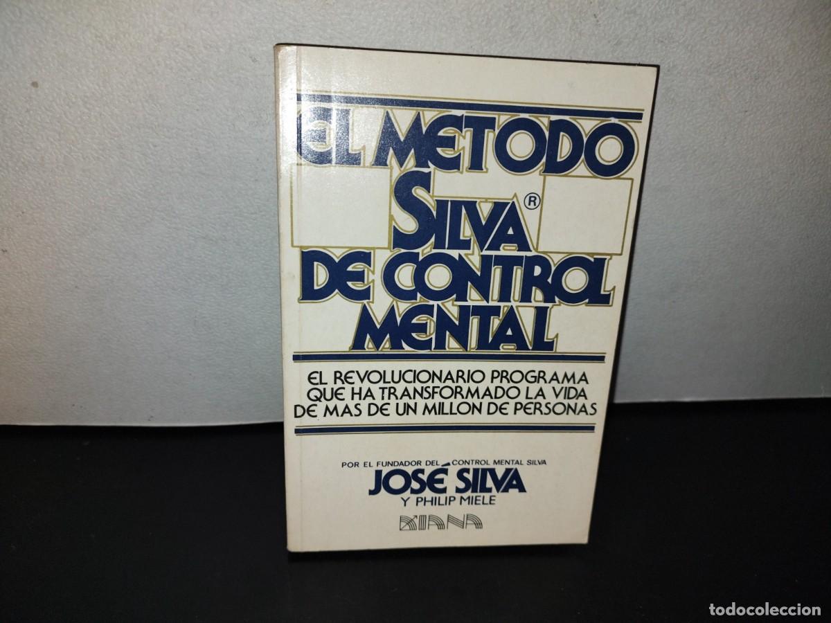 Libros de segunda mano: 136- EL M&Eacute;TODO SILVA DE CONTROL MENTAL - JOS&Eacute; SILVA - PRIMERA EDICI&Oacute;N 1978 - Foto 1