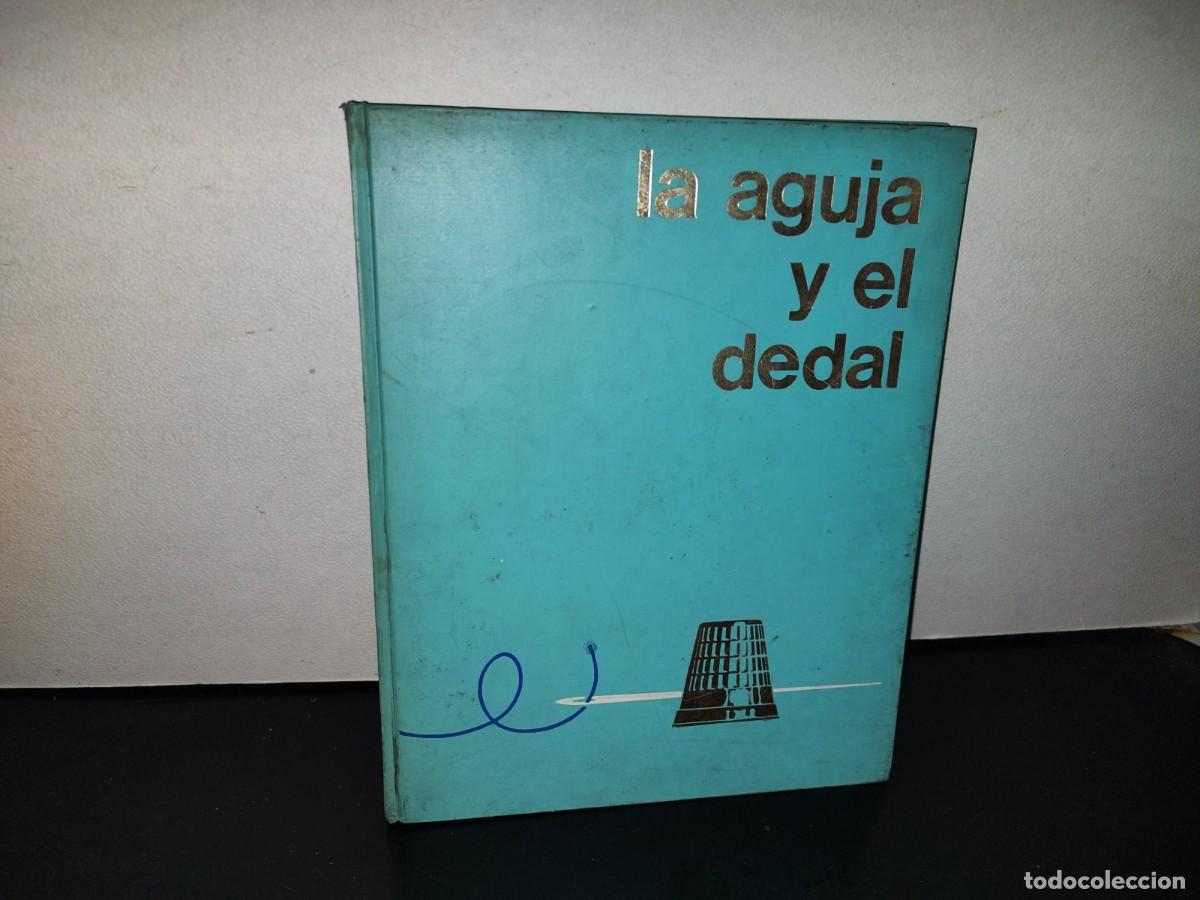Libros de segunda mano: 136- LA AGUJA Y EL DEDAL. GU&Iacute;A PR&Aacute;CTICA DE LABORES DEL HOGAR - EDITORIAL CODEX - 80S - Foto 1