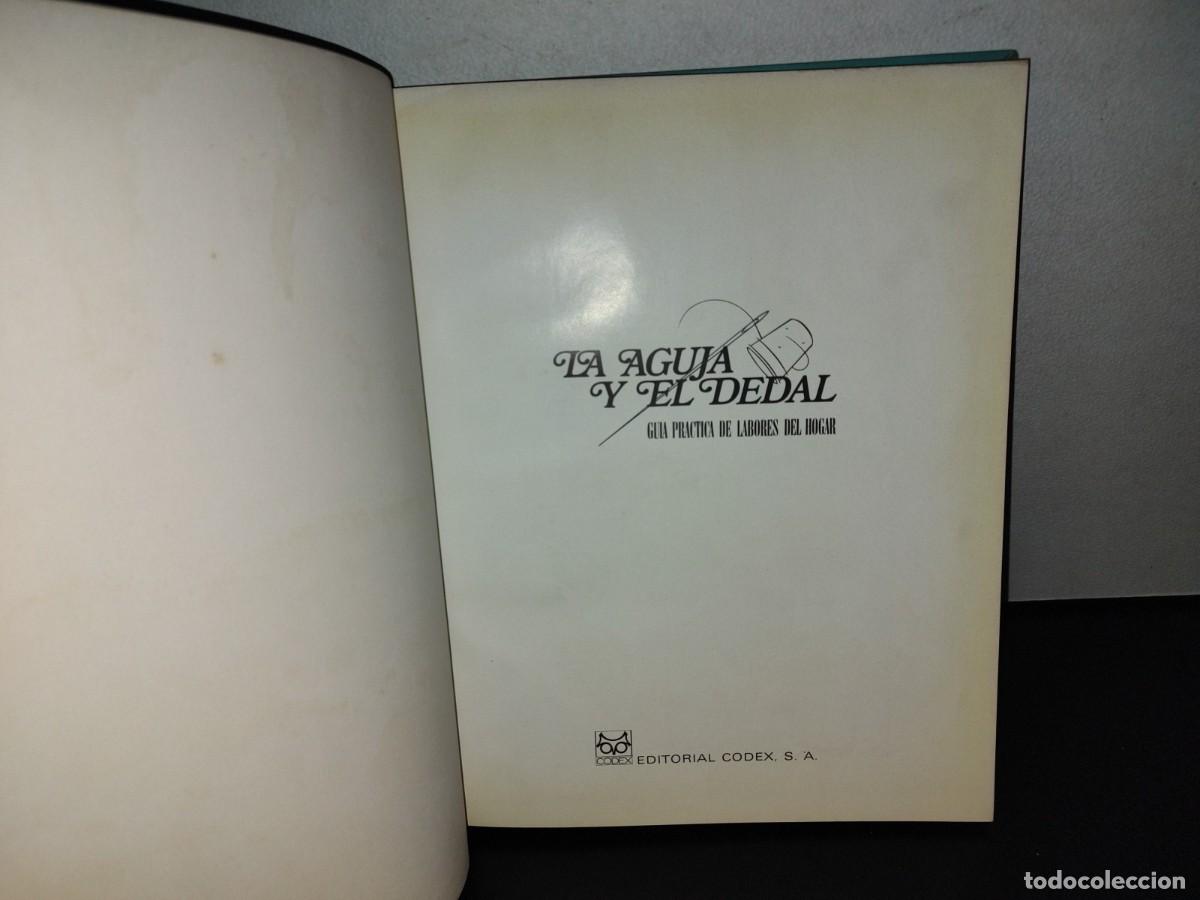 Libros de segunda mano: 136- LA AGUJA Y EL DEDAL. GU&Iacute;A PR&Aacute;CTICA DE LABORES DEL HOGAR - EDITORIAL CODEX - 80S - Foto 4