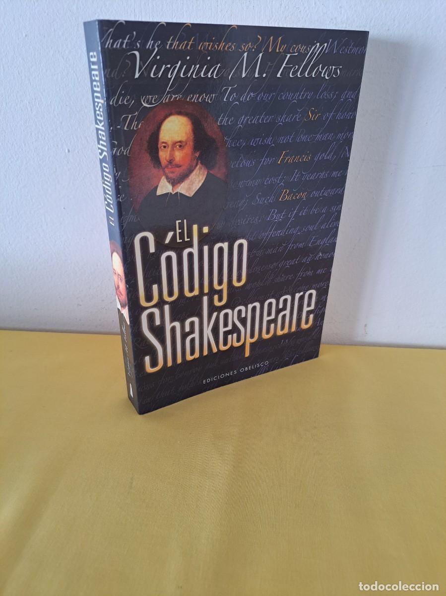 Libros de segunda mano: VIRGINIA M. FELLOWS - EL C&Oacute;DIGO SHAKESPEARE - EDICIONES OBELISCO 2007 - Foto 1
