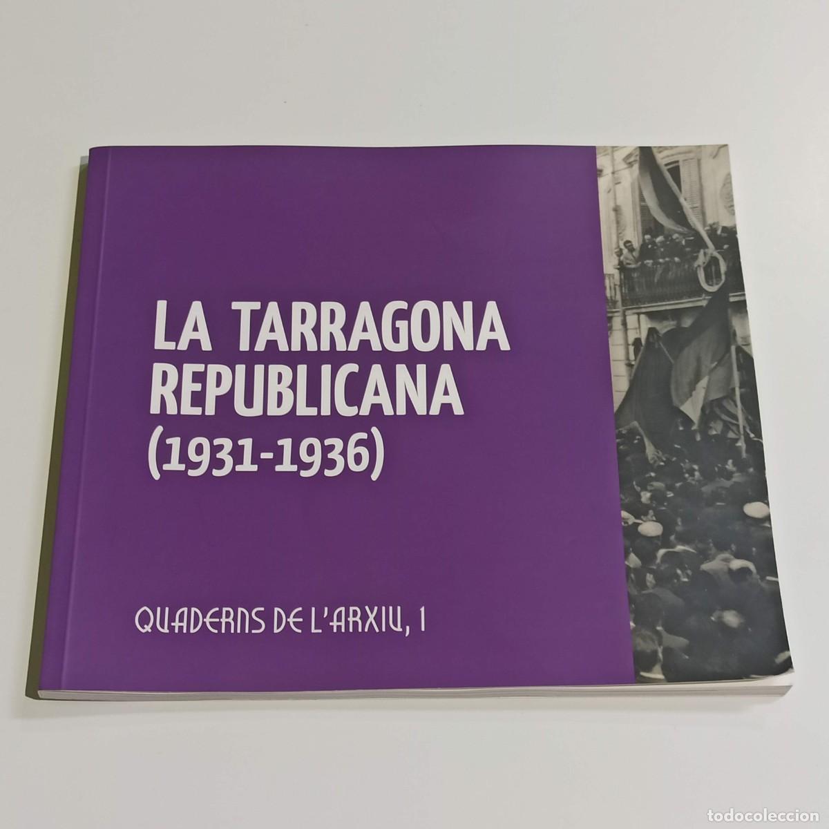 Libros de segunda mano: Libro La Tarragona republicana (1931-1936) - Foto 1