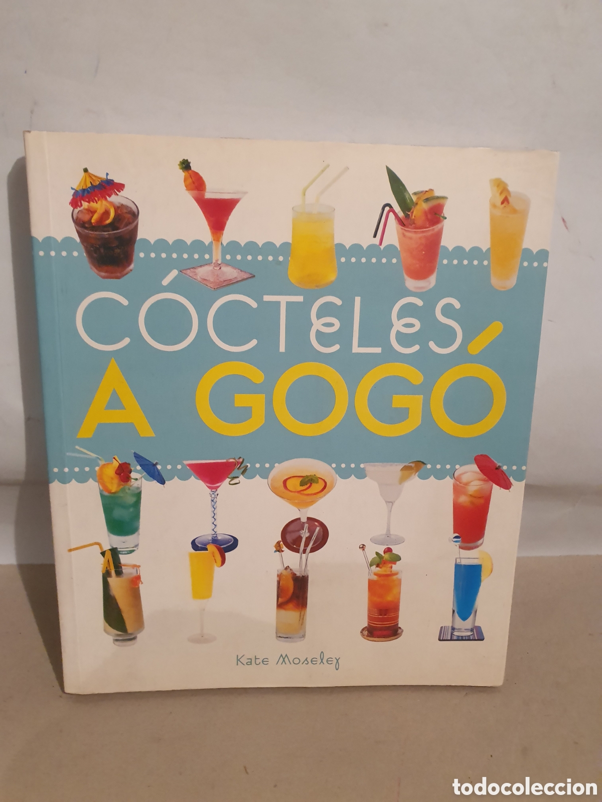 Libros de segunda mano: COCTELES A GOGO. KATE MOSELEY. 2008.