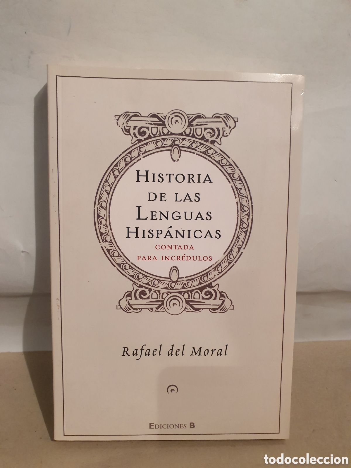 Libros de segunda mano: HISTORIA DE LAS LENGUAS HISPANICAS. RAFAEL DEL MORAL. 2009. - Foto 1