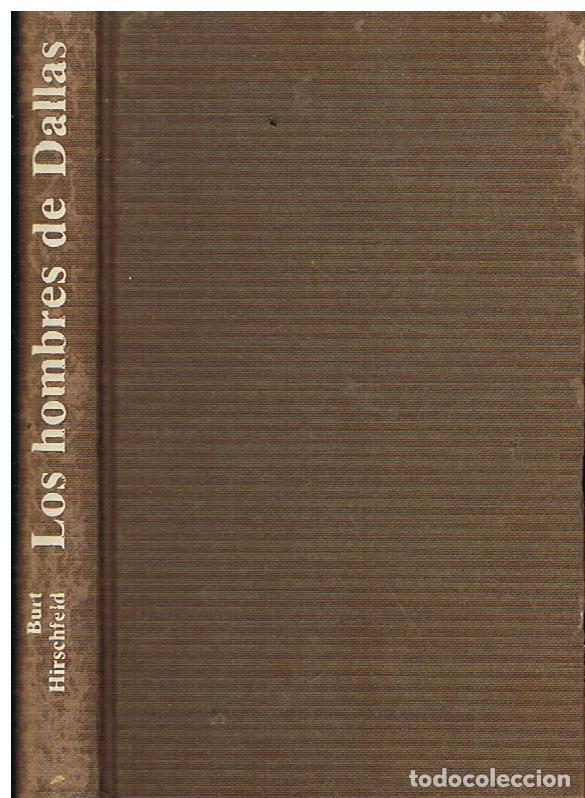 Libros de segunda mano: Los Hombres De Dallas - Burt Hirschfeld - Foto 1