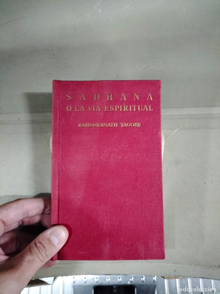 Libros de segunda mano: Sadhana o la v&iacute;a espiritual - Rabindranath Tagore - Foto 1
