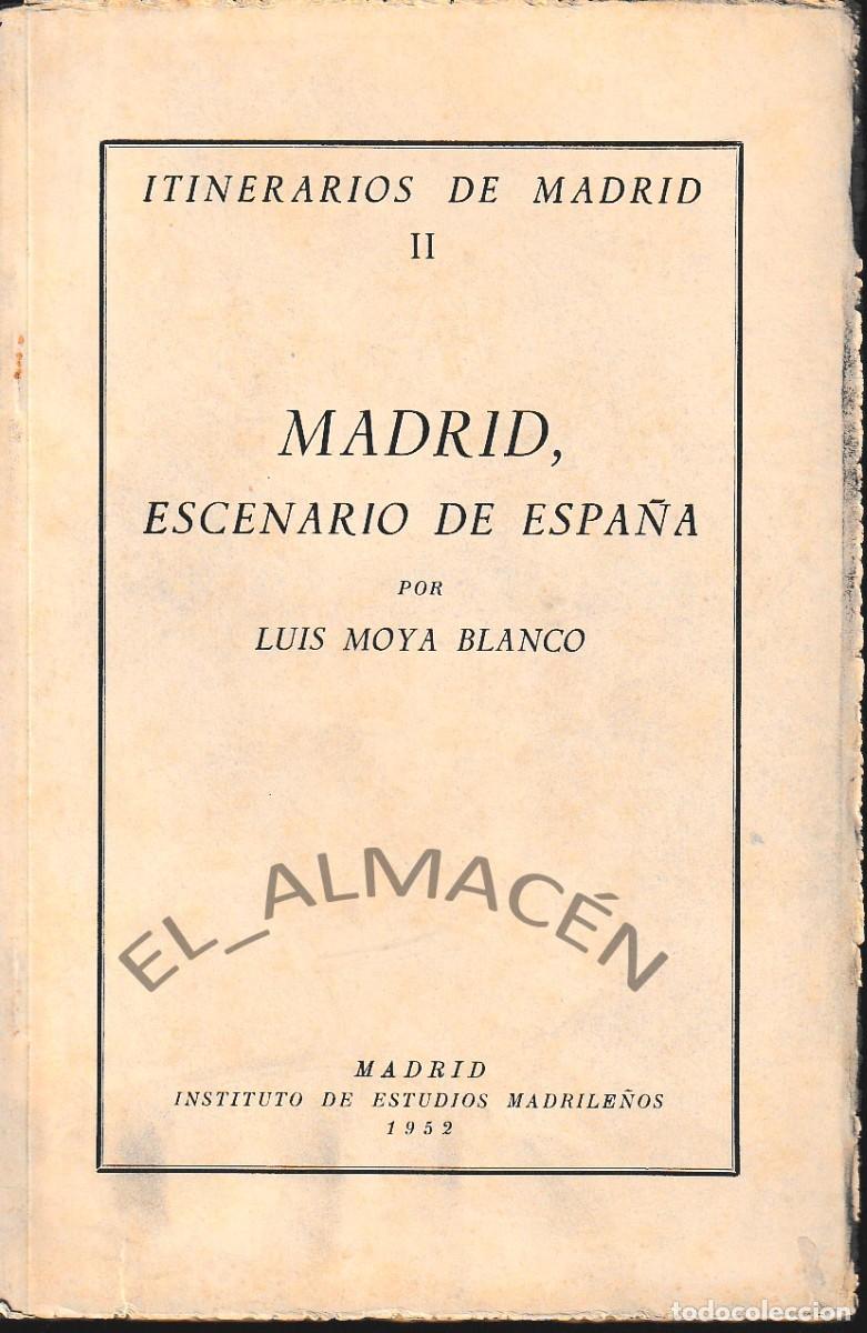Libros de segunda mano: MADRID, ESCENARIO DE ESPA&Ntilde;A (LUIS MOYA BLANCO, 1952) SIN USAR - Foto 1