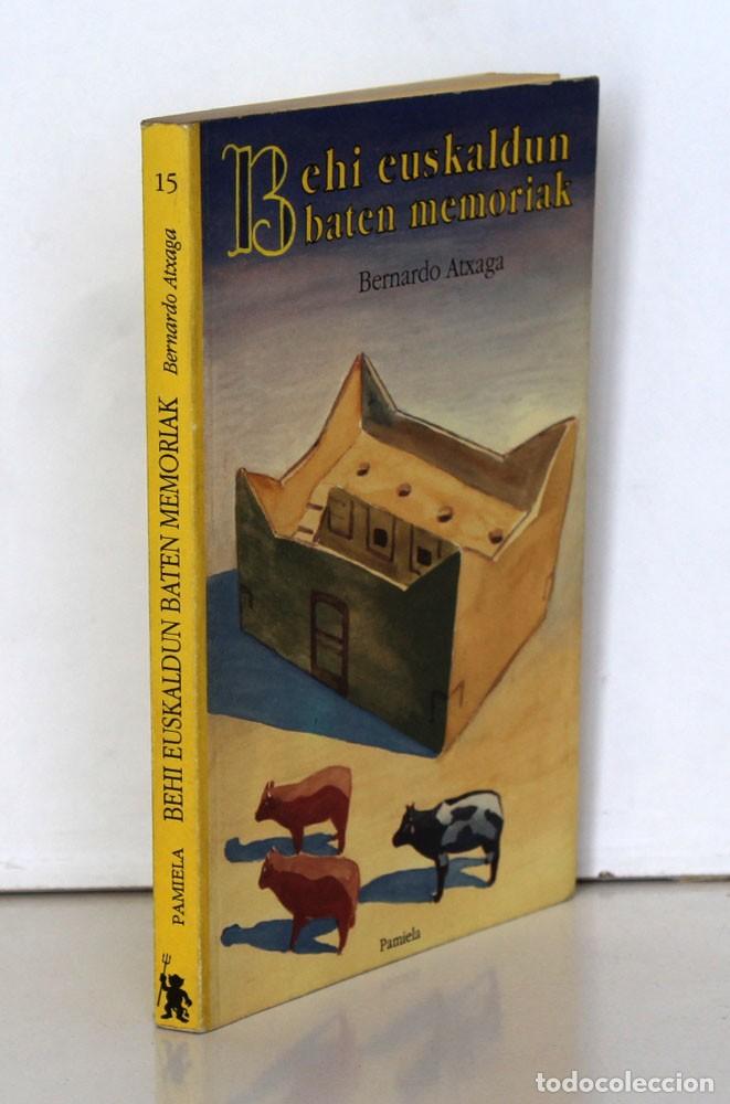 Libros de segunda mano: BEHI EUSKALDUN BATEN MEMORIAK. Bernardo Atxaga. - Foto 2