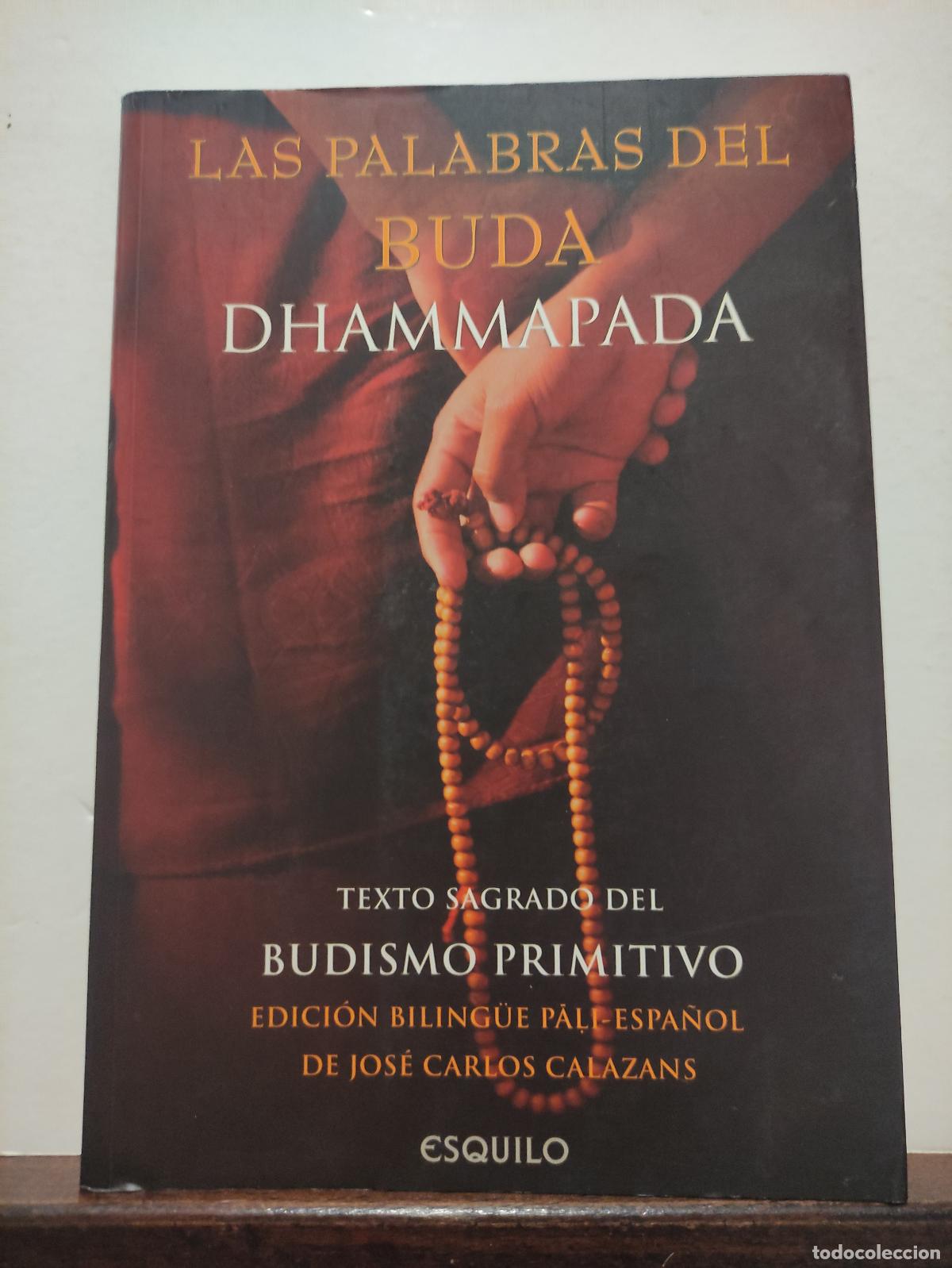 Libros de segunda mano: LAS PALABRAS DEL BUDA DHAMMAPADA - iling&uuml;e espa&ntilde;ol y p&agrave;li