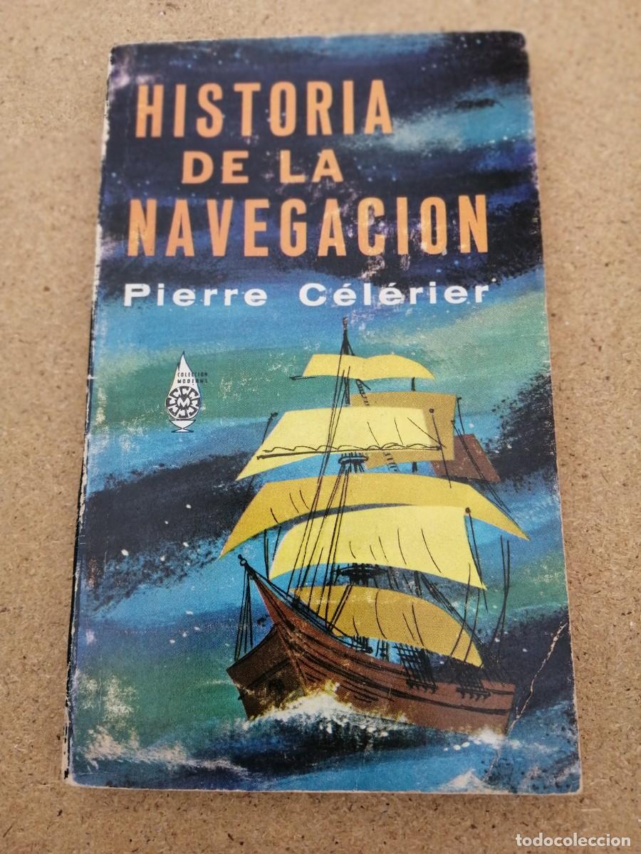 Libros de segunda mano: HISTORIA DE LA NAVEGACION (PIERRE CELERIER) - Foto 1