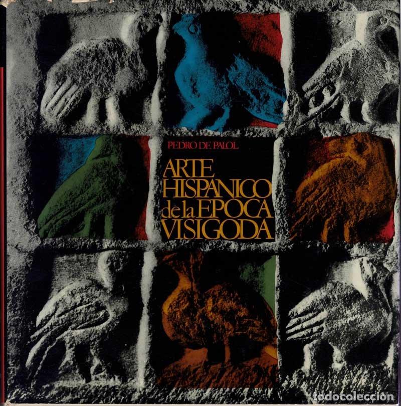 Libros de segunda mano: Arte hisp&aacute;nico de la &eacute;poca visigoda - Pedro de Palol - Foto 1