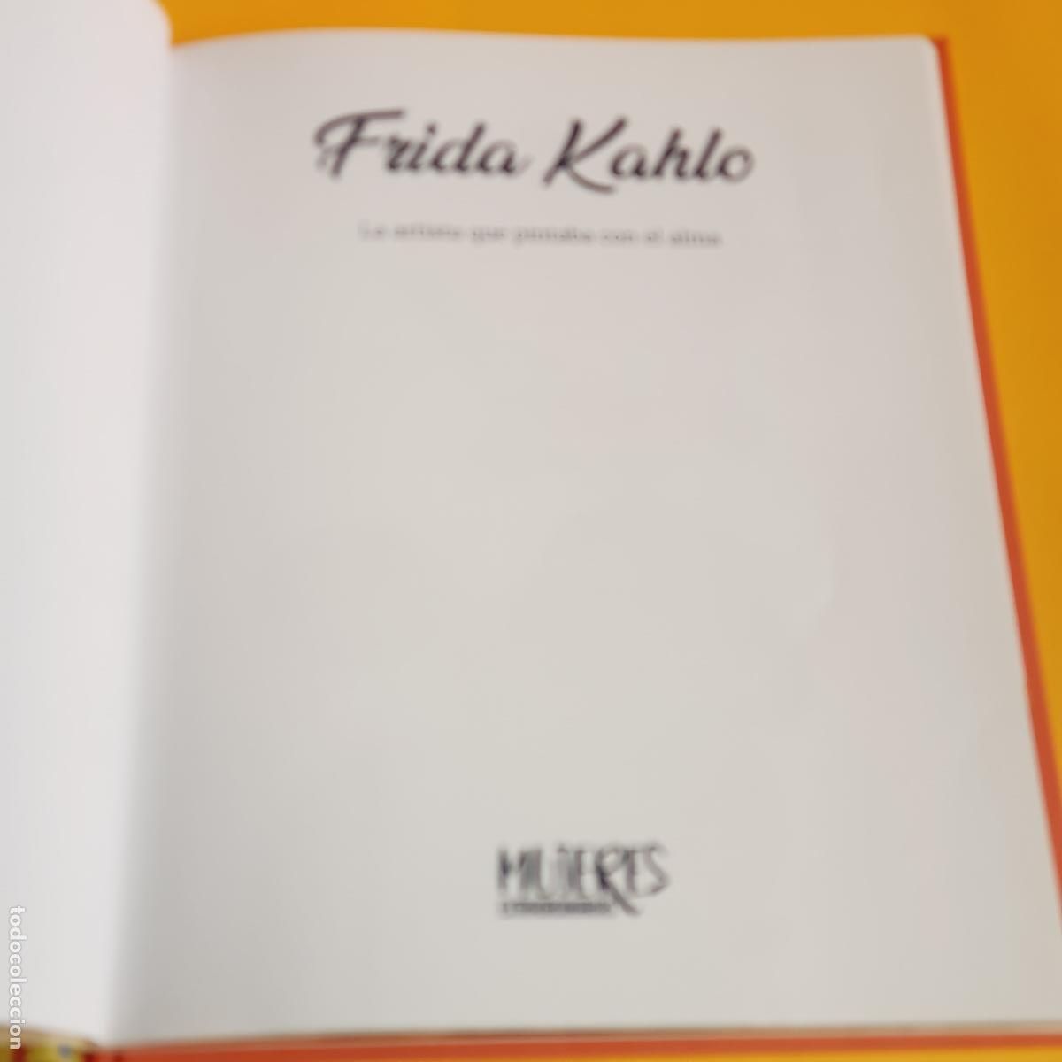 Libros de segunda mano: LIBRO-FRIDA KAHLO-LA ESCRITORA QUE PINTABA CON EL ALMA. - Foto 8